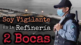 SOY VIGILANTE EN LA REFINERÍA OLMECA Y DURANTE MI RONDIN VI ALGO DE OTRO MUNDO LA GENTE DEBE SABER [upl. by Ehctav]