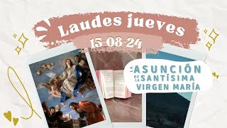 LAUDES HOY JUEVES 15 DE AGOSTO 2024  LA ASUNCIÓN DE LA SANTÍSIMA VIRGEN MARÍA  SOLEMNIDAD [upl. by Moseley938]