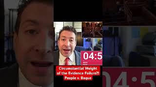 Circumstantial Weight of the Evidence Failure People v Baque [upl. by Navi]