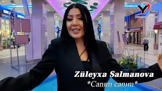 Zuleyxa Salmanova  Canım canım Yeni 2024 [upl. by Karry417]