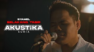 Syamel  Belakang Tabir LIVE Akustikasuria [upl. by Matteo164]