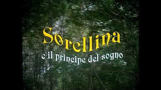 Sorellina E Il Principe Del Sogno 1996 720 HD [upl. by Eijneb]