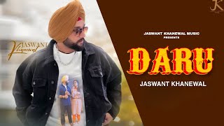 JASWANT KHANEWAL  Daru  Official Video  PRO GAMERS MUSIC  Latest Punjabi Song 2024 [upl. by Thaddus]