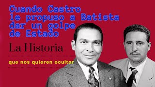 Cuando Castro le propuso a Batista dar un golpe de Estado [upl. by Anilam931]