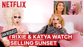 Drag Queens Trixie Mattel amp Katya React to Selling Sunset  I Like to Watch  Netflix [upl. by Ayit219]