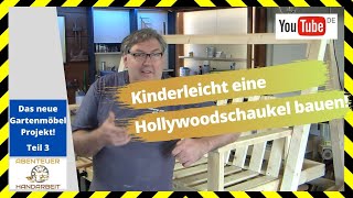 🔴Hollywoodschaukel selber bauen Teil 3 Rücken und Armlehnen anfertigen 🛠😀📐 [upl. by Herriott494]