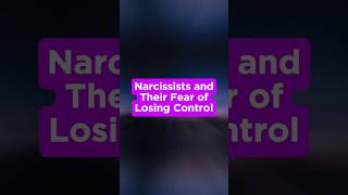 Narcissists and Their Fear of Losing Control narcissism shorts [upl. by Negaet]