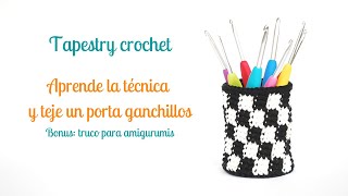 Porta ganchillos de tapestry crochet Aprende la técnica y descubre cómo aplicarla a amigurumis [upl. by Ayoj]