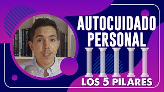 Los 5 pilares del autocuidado personal [upl. by Atalie]