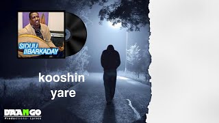 kooshin yareSiduu iibarkadayqaaramiLyrics [upl. by Wehrle]