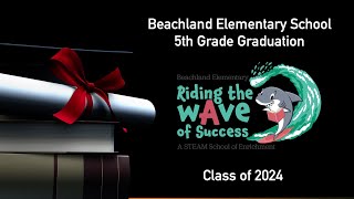 Beachland Elementary 5th Grade Graduation 2024 [upl. by Fredelia]