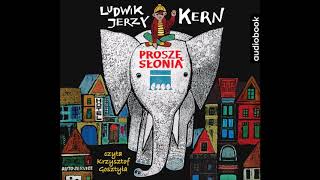 Jerzy Ludwik Kern quotProszę słoniaquot audiobook [upl. by Burra232]