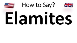 How to Pronounce Elamites  Ancient Civilization of Iran [upl. by Aivilo]