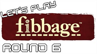 Lets Play Fibbage  Round 6 [upl. by Wiggins]