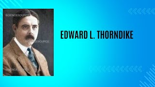 15 EdwardLThorndike behaviorism behaviors [upl. by Cadmann]