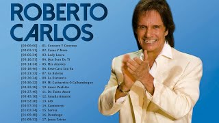 Roberto Carlos As Melhores  Melhores Músicas de Roberto Carlos  CD Completo Full Album 2021 [upl. by Ponton]