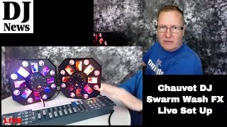 LIVE ChauvetDJ Swarm Wash FX and Set Up [upl. by Rosse589]