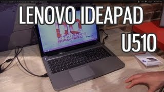 Lenovo IdeaPad U510 handson  156 inch ultrabook [upl. by Elehcir]