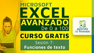 Microsoft Excel Avanzado de 0 a 100  Sesión 7 Funciones de Texto [upl. by Schrader]