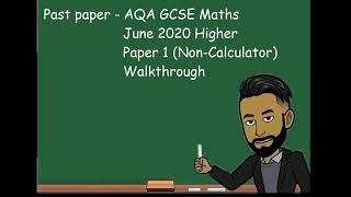 AQA GCSE MATHS JUNENOVEMBER 2020 HIGHER PAPER 1 NON  CALCULATOR WALKTHROUGH UPDATED [upl. by Heall]