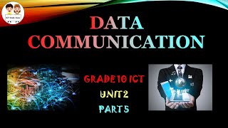 Data Communication Grade 10 ICT OL Unit 2 Part 5 [upl. by Litt211]