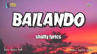 BAILANDO  Shaffy lyrics [upl. by Laband]