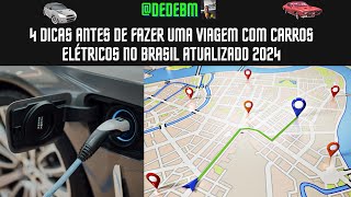 4 DICAS ANTES DE FAZER UMA VIAGEM COM CARROS ELÉTRICOS NO BRASIL ATUALIZADO 2024 [upl. by Anileuqcaj]