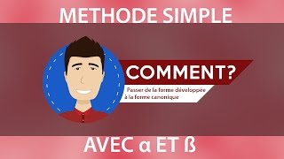 FACILE Comment Passer Forme Développée à Forme Canonique COURS [upl. by Tik]