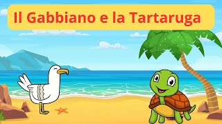 Il Gabbiano e la Tartaruga 🐢🐦 Favole  Racconti  Storie  Cartoni  Italiani [upl. by Sollie738]