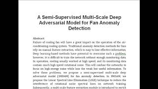 A Semi Supervised Multi Scale Deep Adversarial Model for Fan Anomaly Detection [upl. by Spancake482]