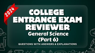 COLLEGE ENTRANCE EXAM REVIEWER 2024  GENERAL SCIENCE  Part 6  UPCAT ACET DCAT USTET [upl. by Yrbua]