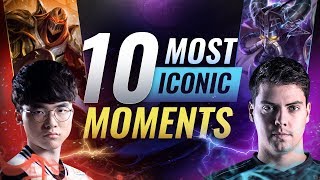 10 Most Iconic Moments in League of Legends Esports History [upl. by Esteban491]