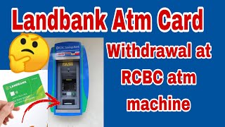 Landbank Atm Card Withdrawal at Rcbc Atm Machine [upl. by Assek]