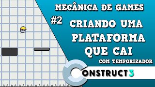 Construct 3  Mecânicas 2  Como fazer uma plataforma que cai [upl. by Eeslehc168]