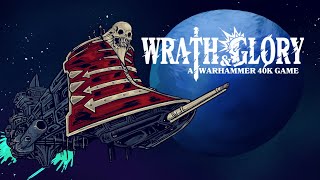 WH40K Wrath amp Glory  Episode 7 [upl. by Pat679]