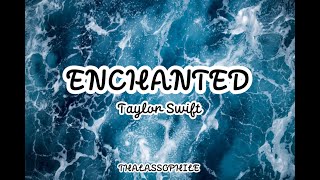 Enchanted  Taylor swift Lyrics  Thalassophile [upl. by Tine13]