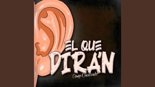 El Que Dirán [upl. by Trahern]