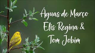 Águas de Março  Letra  Elis Regina e Tom Jobin [upl. by Murray]