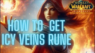 How to get Icy Veins Rune  WOW Quest  WoW Classic Season of Discovery [upl. by Nylhtiak]