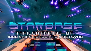 Starbase  Trailer Makingof 1000 Ships Rendering amp Netsync [upl. by Engelhart]