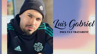 Luis Gabriel  Poza ta e tratament  LIVE 2023 [upl. by Cr449]