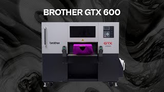 INTRODUCTION à la BROTHER GTX 600 pour utilisation INDUSTRIELLE [upl. by Aciretnahs915]