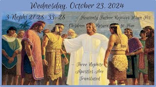 Wednesday Oct 23 2024  3 Nephi 272833 28 [upl. by Kilah]