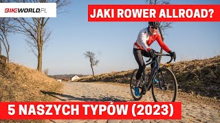 Rowery szosowe endurance  allroad na 2023 rok co wybrać [upl. by Nnaeiram967]