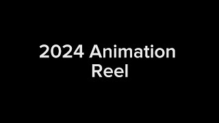 ANIMATION 2024 REEL COMPILATION [upl. by Norrej]