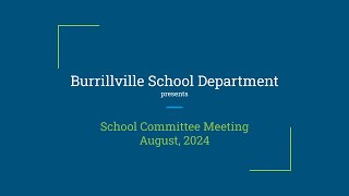 Burrillville School Committee  Regular Meeting  August 2024 [upl. by Duwe]