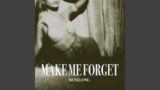 Make Me Forget [upl. by Edaj]