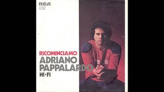 Adriano Pappalardo  Ricominciamo 1979 [upl. by Germain]