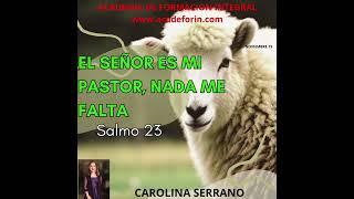 EL SEÑOR ES MI PASTOR NADA ME FALTA [upl. by Sidnal]