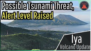 Iya Volcano Update Possible Tsunami Threat Alert Level Raised [upl. by Oelak]